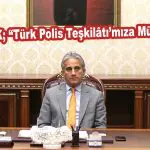 Kaya ÇELİK; “Türk Polis Teşkilâtı’mıza Müteşekkiriz”