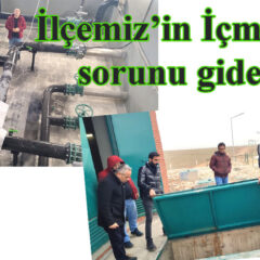 İlçemiz’in İçme suyu sorunu gideriliyor
