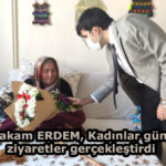 Kaymakam ERDEM, Kadınlar Gününde Ziyaretler Gerçekleştirdi