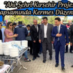 “Ahi Şehri Kırşehir Projesi” Kapsamında Kermes Düzenlendi