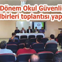 1.Dönem Okul Güvenliği Tedbirleri toplantısı yapıldı.