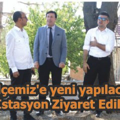 İlçemiz’e yeni yapılacak İstasyon Ziyaret Edildi
