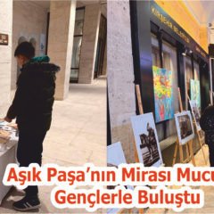Aşık Paşa’nın Mirası Mucur’lu Gençlerle Buluştu