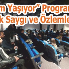 “Atam Yaşıyor” Programıyla Atatürk Saygı ve Özlemle Anıldı