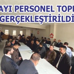 EKİM AYI PERSONEL TOPLATISI GERÇEKLEŞTİRİLDİ