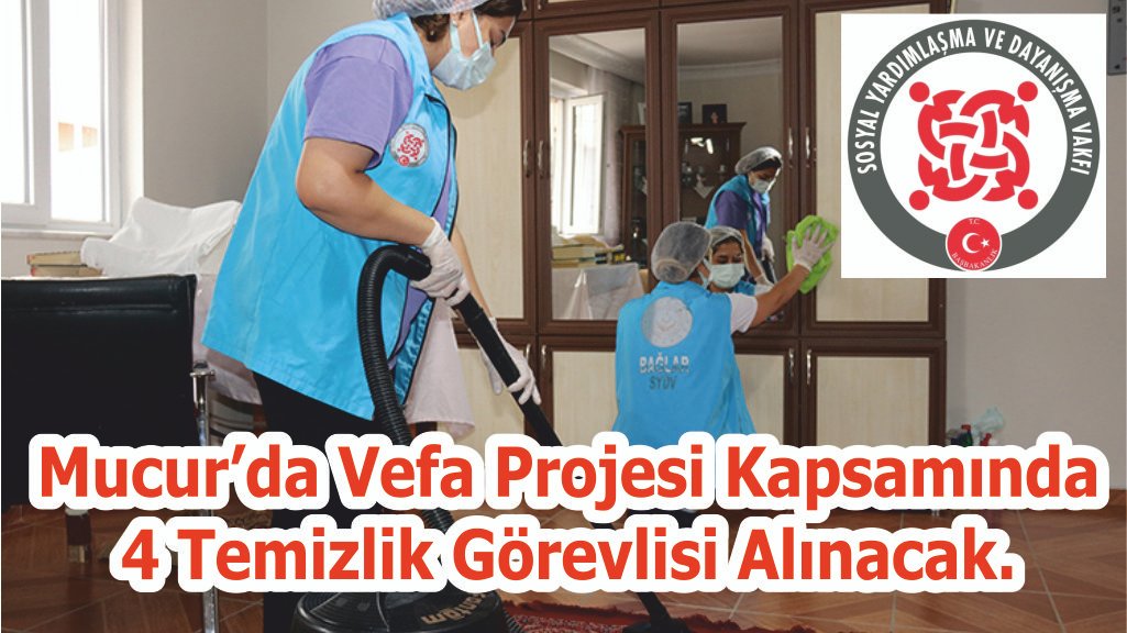 Mucur’da Vefa Projesi Kapsamında 4 Temizlik Görevlisi Alınacak
