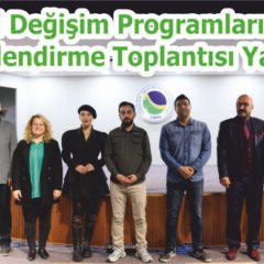 Öğrenci Değişim Programları ile ilgili Bilgilendirme Toplantısı Yapıldı