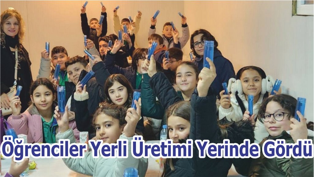 Öğrenciler Yerli Üretimi Yerinde Gördü
