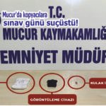 Mucur’da kopyacılara sınav günü suçüstü!
