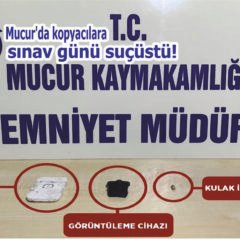 Mucur’da kopyacılara sınav günü suçüstü!