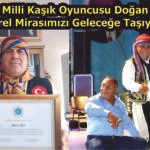 Mucurlu Milli Kaşık Oyuncusu Doğan Ünal Kültürel Mirasımızı Geleceğe Taşıyor